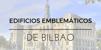 Recorremos los edificios más emblemáticos de Bilbao Titulo del post sobre los edificios de Bilbao