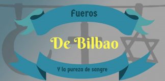 ¿Cúales eran los requisitos para ser vecino de Bilbao en el siglo XVI? Título del post sobre BIlbao y la pureza de Sangre