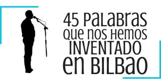 45 palabras que nos hemos inventado en Bilbao titulo sobre el post de palabras de Bilbao