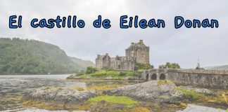 El emblemático castillo de Eilean Donan Titulo sobre el post del castillo de Eilean Donan