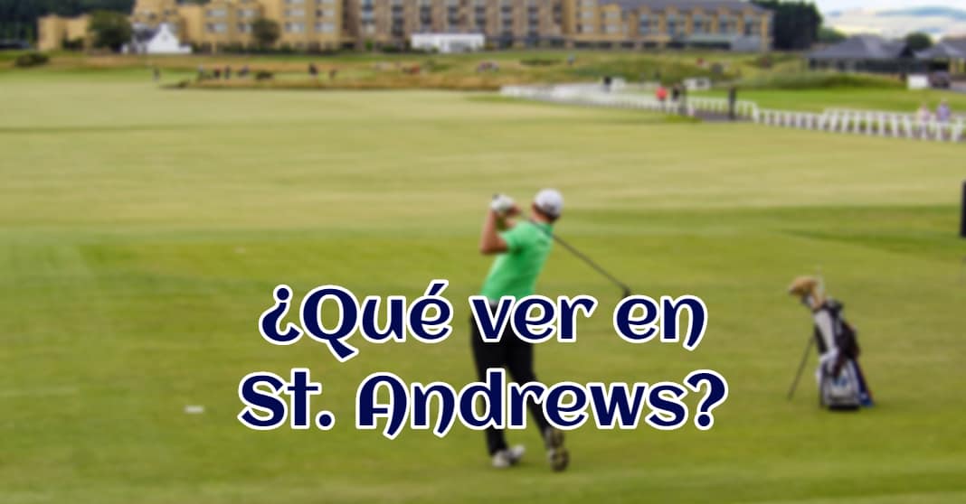 Título del post sobre que ver en St. Andrews, Escocia