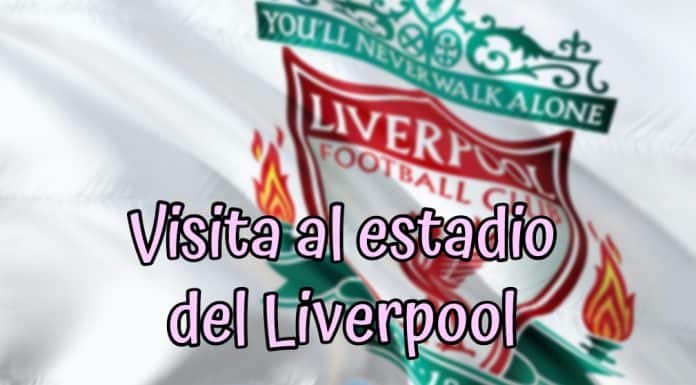 Visita al estadio Anfield, el estadio del Liverpool FC